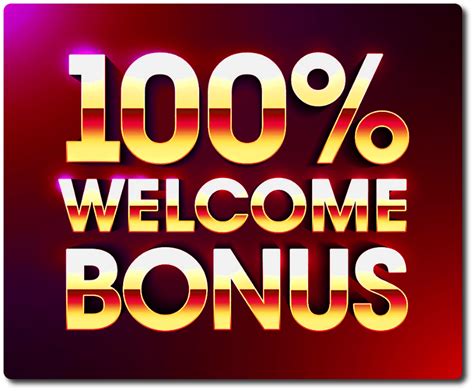 Welcome Bonus .